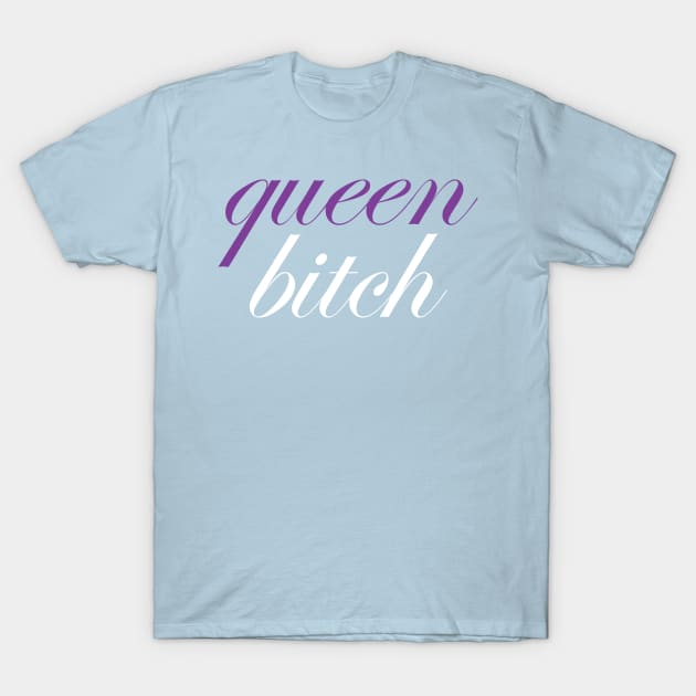 Queen Bitch T-Shirt by NobleTeeShop